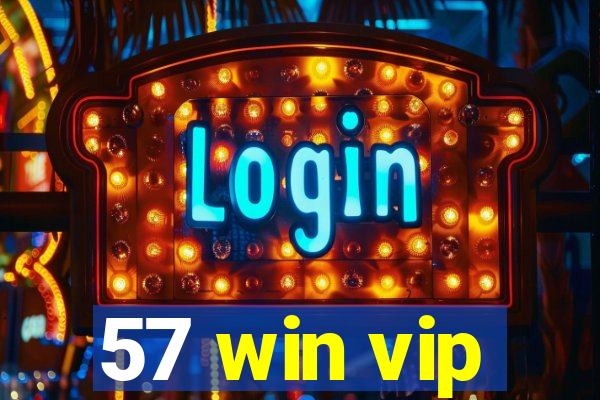 57 win vip